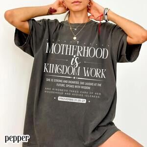 Motherhood Is Kingdom Work S Shirt Proverbs 31 25-27 Bible Verse Tee